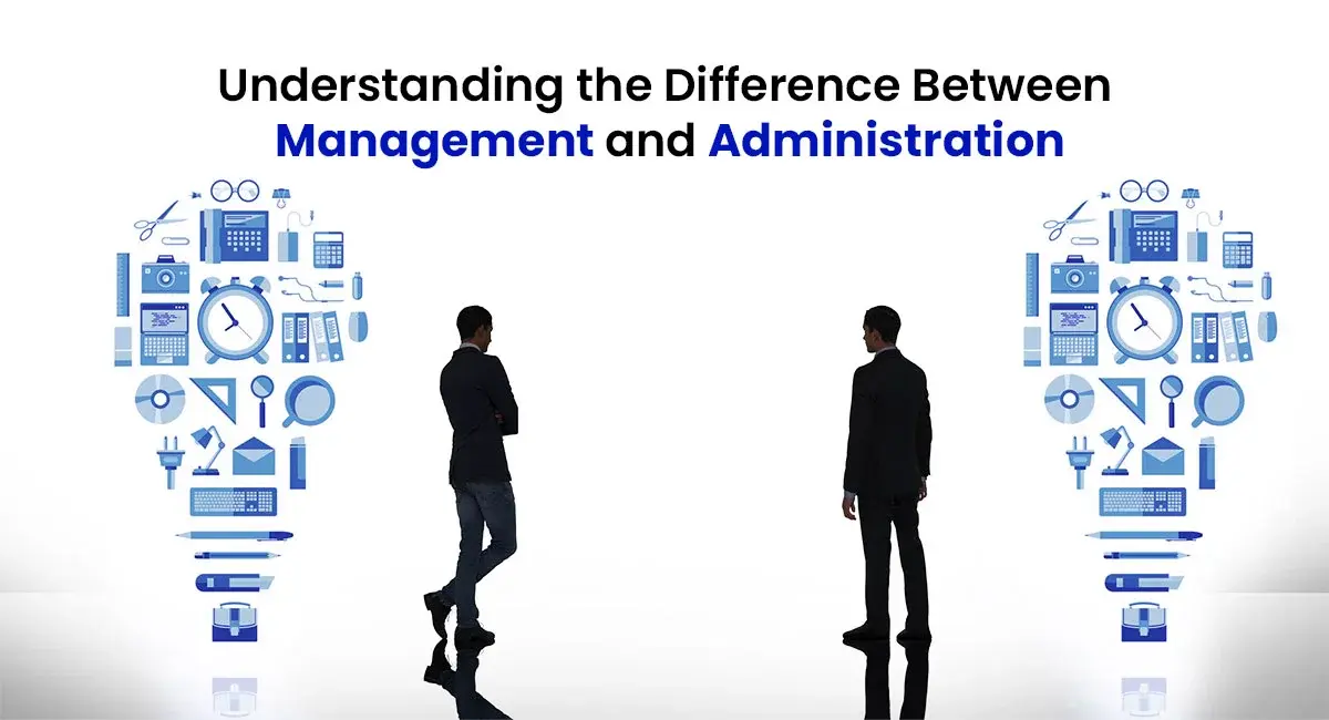 Difference Between Management and Administration | HRMS software